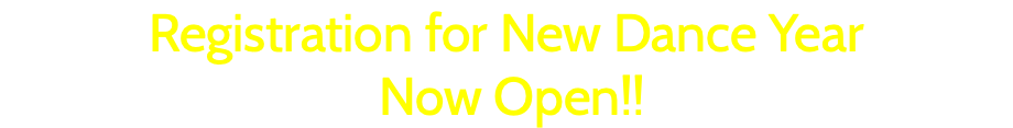 Registration for New Dance Year Now Open!!